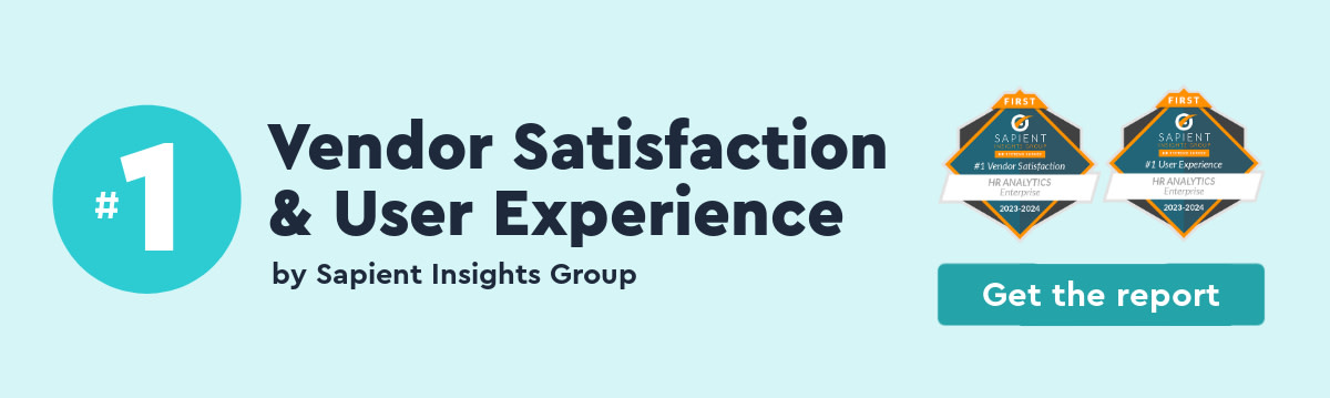 Download the report to see why Visier has been named #1 in Vendor Satisfaction and User Experience by Sapient Insights Group for the second year in a row.